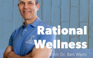 Rational Wellness with Dr. Ben Weitz